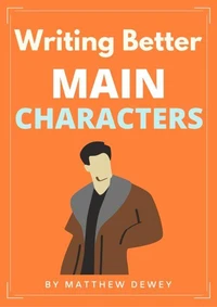 Writing Better Main Characters