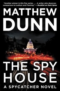 Matthew Dunn - The Spy House - A Will Cochrane Novel.