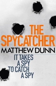 Matthew Dunn - The Spycatcher.