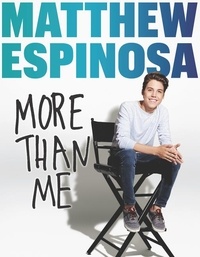 Matthew Espinosa - Matthew Espinosa: More Than Me.