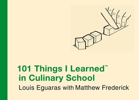 101 Things I Learned ® in Culinary School