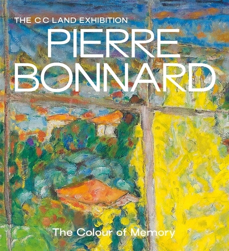Matthew Gale - Pierre Bonnard - The Colour of Memory.