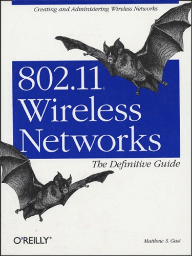 Matthew Gast - 802.11 Wireless Networks - The Definitive Guide.