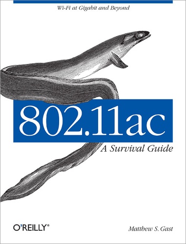 Matthew Gast - 802.11ac: A Survival Guide.