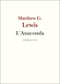 Matthew Gregory Lewis - L'Anaconda.