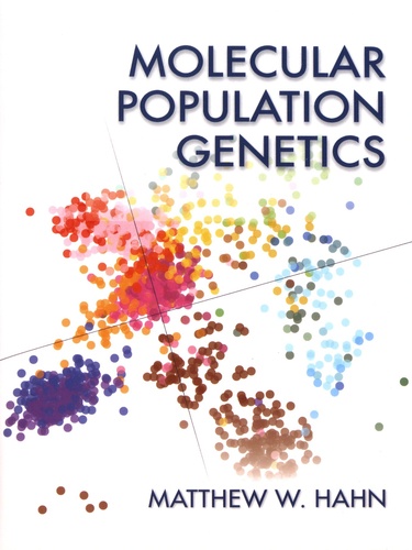 Matthew Hahn - Molecular Population Genetics.