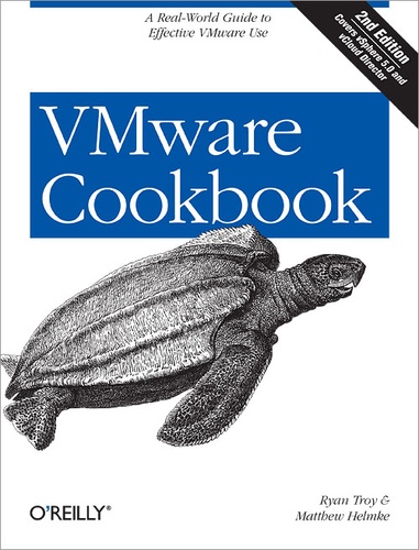 Matthew Helmke et Ryan Troy - VMware Cookbook - A Real-World Guide to Effective VMware Use.