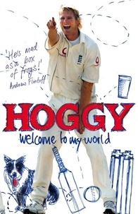 Matthew Hoggard - Hoggy - Welcome to My World.