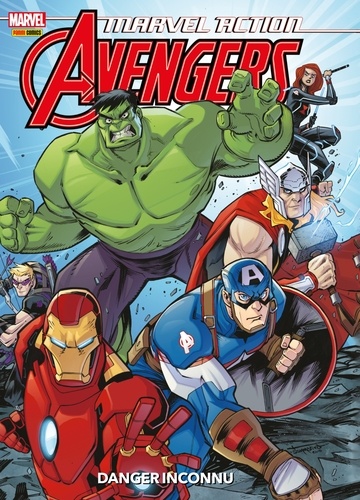 Marvel Action Avengers T01. Danger inconnu