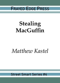  Matthew Kastel - Stealing MacGuffin - Street Smart, #4.