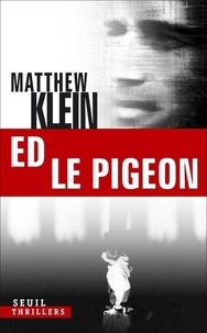 Matthew Klein - Ed le pigeon.