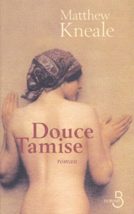 Matthew Kneale - Douce Tamise.