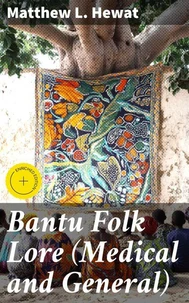 Bantu Folk Lore (Medical and General)