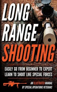 Long Range Shooting: An Illustrated Manual
