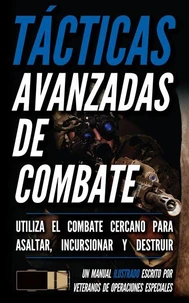Tácticas avanzadas de combate: Un manual ilustrado