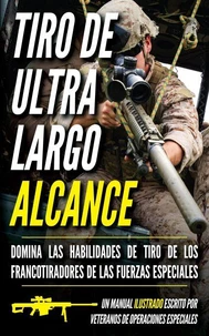 Tiro de ultra largo alcance: Un manual ilustrado