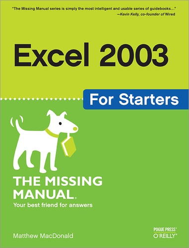 Matthew MacDonald - Excel 2003 for Starters: The Missing Manual - The Missing Manual.