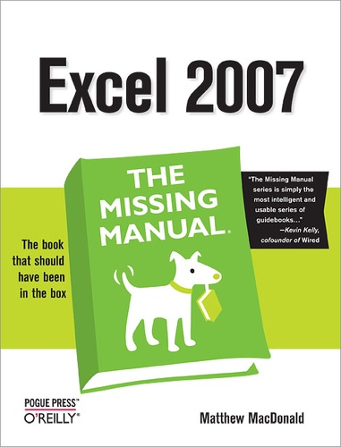 Matthew MacDonald - Excel 2007: The Missing Manual.