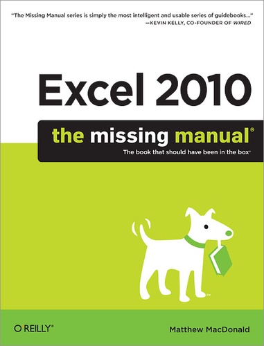 Matthew MacDonald - Excel 2010: The Missing Manual.