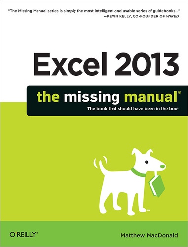 Matthew MacDonald - Excel 2013: The Missing Manual.