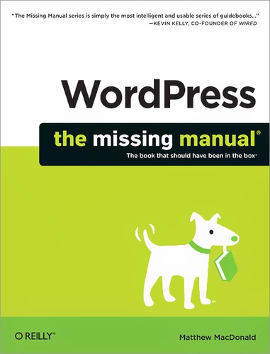 Matthew MacDonald - WordPress: The Missing Manual.