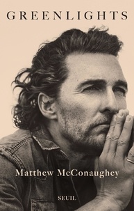 Matthew McConaughey - Greenlights.