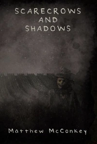 Scarecrows and Shadows