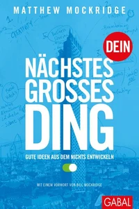 Dein nächstes großes Ding