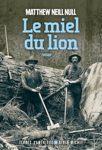 Matthew Neill Null - Le Miel du lion.
