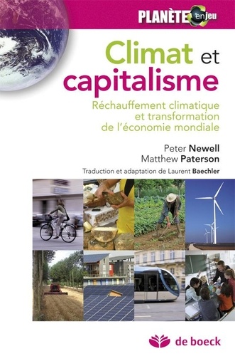 Matthew Paterson et Peter Newell - Climat et capitalisme - Réchauffement climatique et transformation de l'économie mondiale.