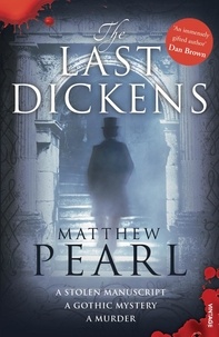 Matthew Pearl - The Last Dickens.
