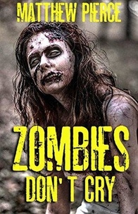  Matthew Pierce - Zombies Don't Cry.