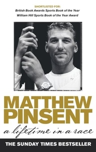 Matthew Pinsent - A Lifetime In A Race.
