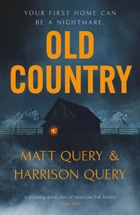 Matthew Query et Harrison Query - Old Country - The Reddit sensation, soon to be a horror classic.