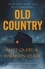Old Country. The Reddit sensation, soon to be a horror classic for fans of Paul Tremblay