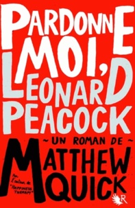 Matthew Quick - Pardonne-moi, Leonard Peacock.