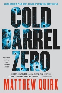 Matthew Quirk - Cold Barrel Zero.