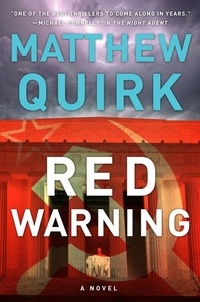 Matthew Quirk - Red Warning - A Novel.
