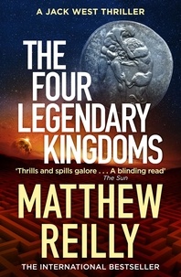 Matthew Reilly - The Four Legendary Kingdoms.