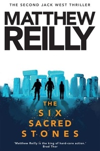 Matthew Reilly - The Six Sacred Stones.