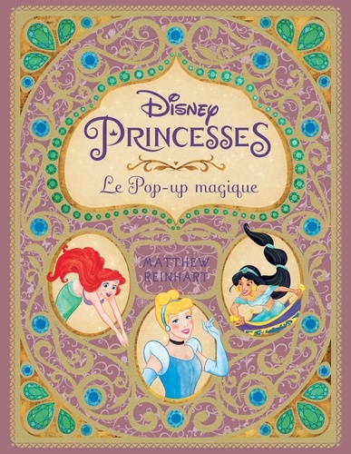 Disney Princesses. Le Pop-up magique
