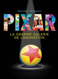 Matthew Reinhart - La grande galerie de l'animation Pixar.