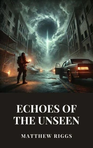 Echoes of the Unseen
