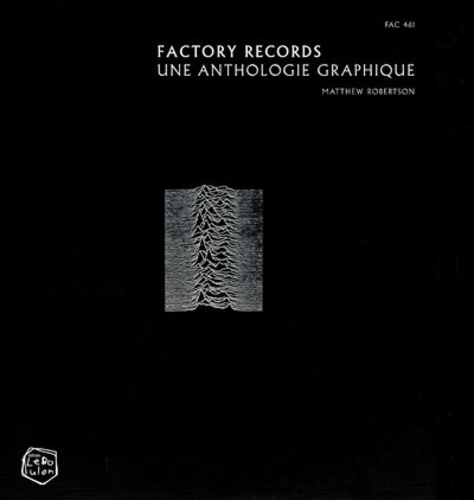 Factory Records. Une anthologie graphique