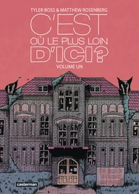 C'est où, le plus loin d'ici ? Tome 1