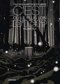 C'est où, le plus loin d'ici ? Tome 2