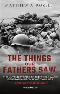  Matthew Rozell - Across the Rhine - The Things Our Fathers Saw, #7.