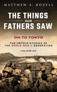 Matthew Rozell - On To Tokyo - The Things Our Fathers Saw, #8.