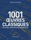 Les 1001 oeuvres classiques qu'il faut avoir écoutées dans sa vie