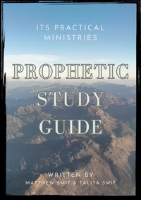  Matthew Smit et  Talita Smit - Prophetic Study Guide.
